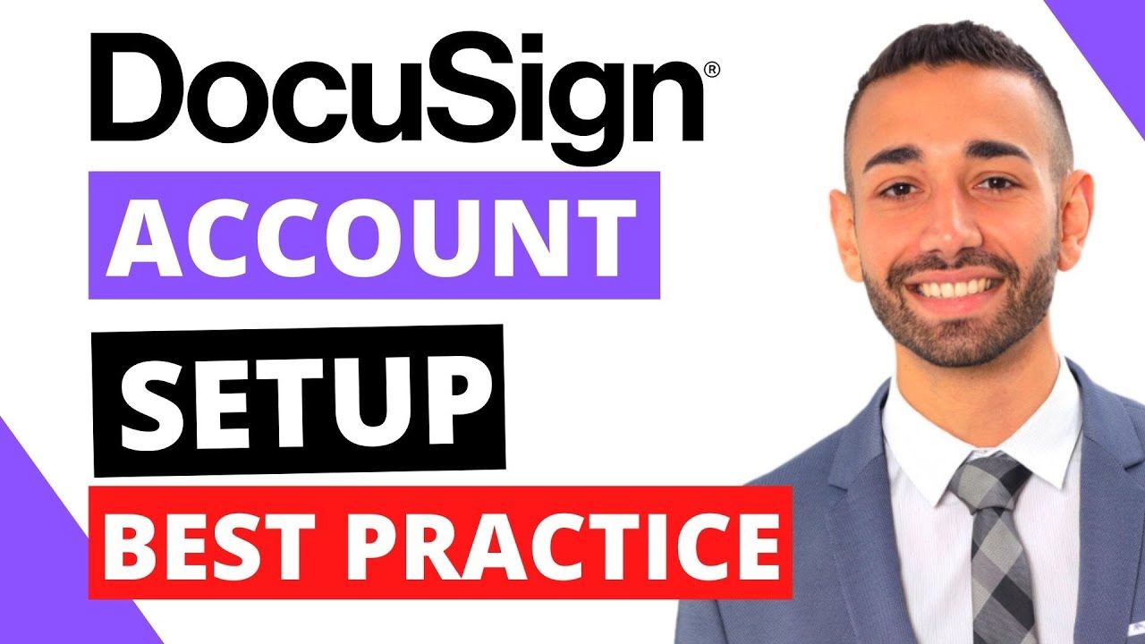 Learn How To Setup DocuSign Account Settings 7-Step Best Practice Guide [VIDEO TUTORIAL]